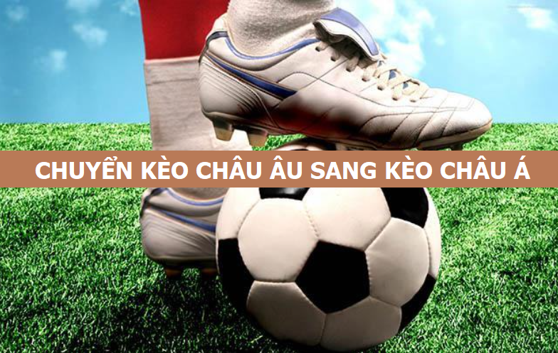 Cach chuyen tu keo Chau au sang Chau a 